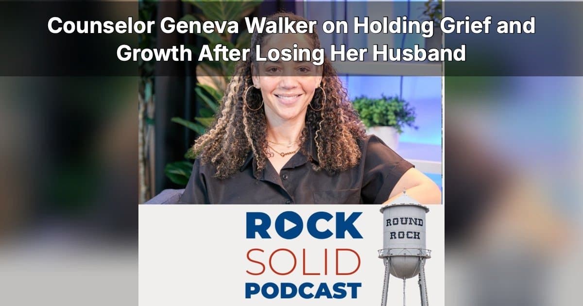 Geneva Walker on Rock Solid Podcast: Why Holding Grief and Joy Together Is a Source of Strength