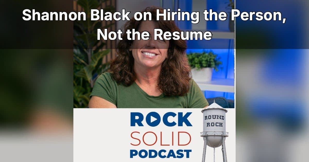 SCORE Austin Chair Shannon Black Reveals Sunday Morning Hiring Strategy for Small Businesses in Tight Labor Market