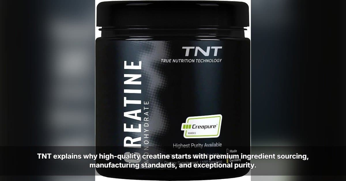 TNT Highlights Key Factors Behind High-Quality Creatine Supplements